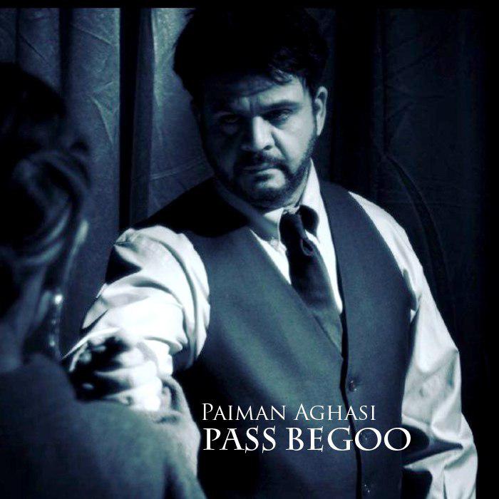 Paiman Aghasi – Pass Begoo