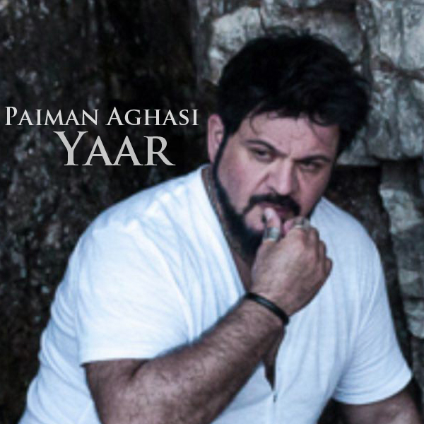 Paiman Aghasi – Yaar