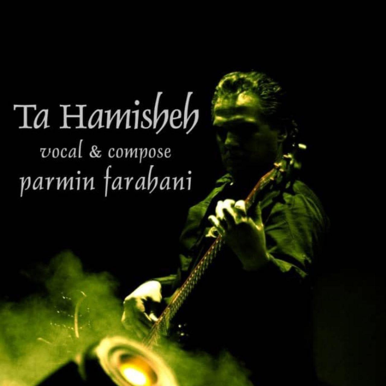 Parmin Farahani – Ta Hamishe