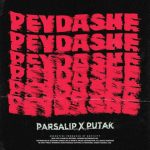 Parsalip Ft Putak – Peydashe