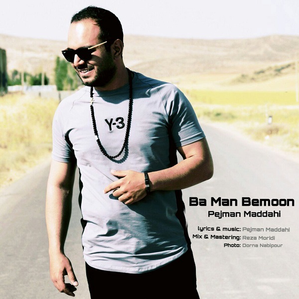 Pejman Maddahi – Ba Man Bemoon