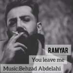 Ramyar – You Leave Me - 