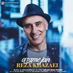Reza Khazaei – Arame Jan - 