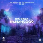 Reza Pishro – Namahdood