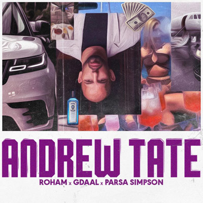 Roham AB & Gdaal & Parsa Simpson – Andrew Tate