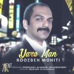 Roozbeh Mohiti – Yare Man