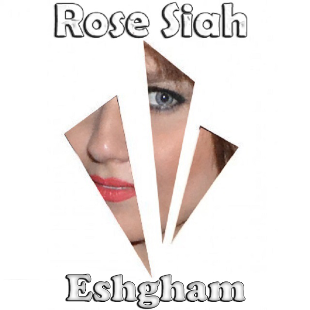 Rose Siah – Eshgham