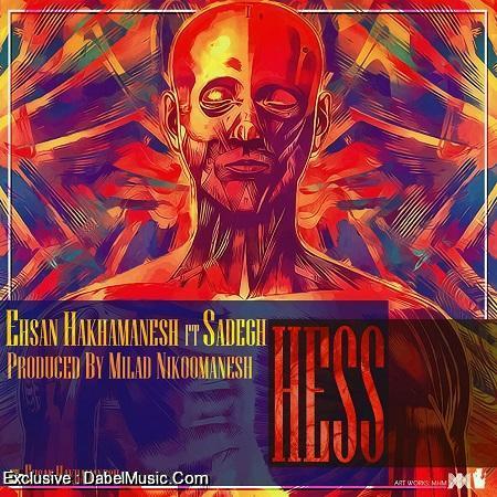 Sadegh Ft Ehsan Hakhamanesh – Hess