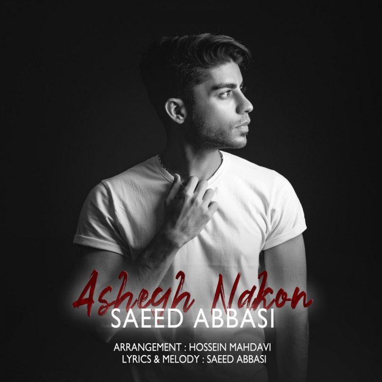 Saeed Abbasi – Ashegh Nakon