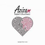 Sajad Ghorbani – Azizam - 