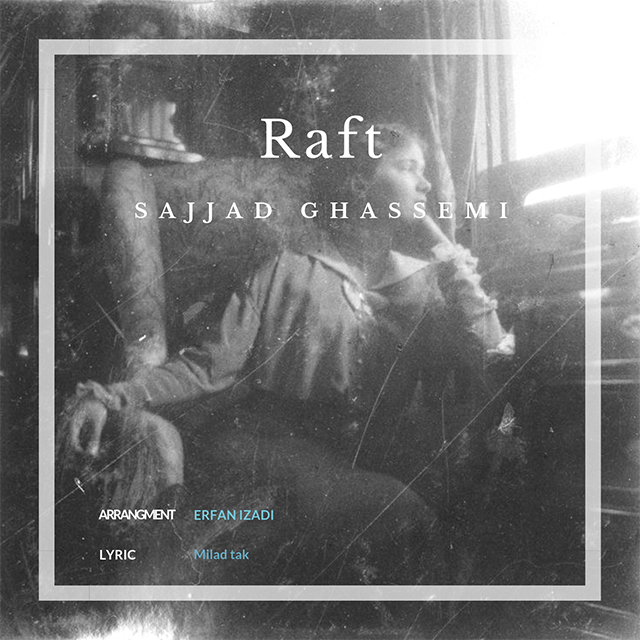 Sajjad Ghasemi – Raft