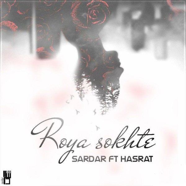 Sardar Ft Hamed Hasrat – Roya Sokhteh