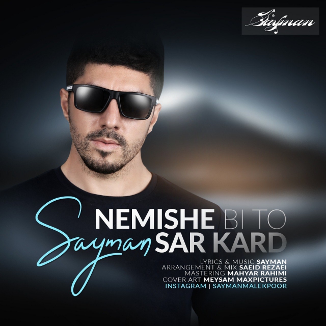 Sayman – Nemishe Bi To Sar Kard