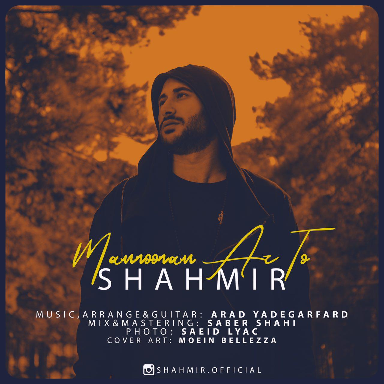 Shahmir – Mamnoonam Az To
