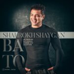 Shahrokh Shaygan – Ba To