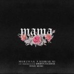 Sohrab MJ Ft Merzhak – Mama - 