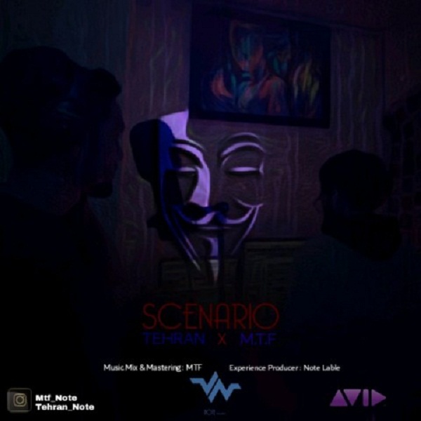 Tehran & Mtf – Scenaro