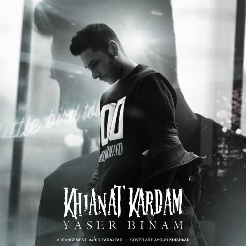 Yaser Binam – Khianat Kardam