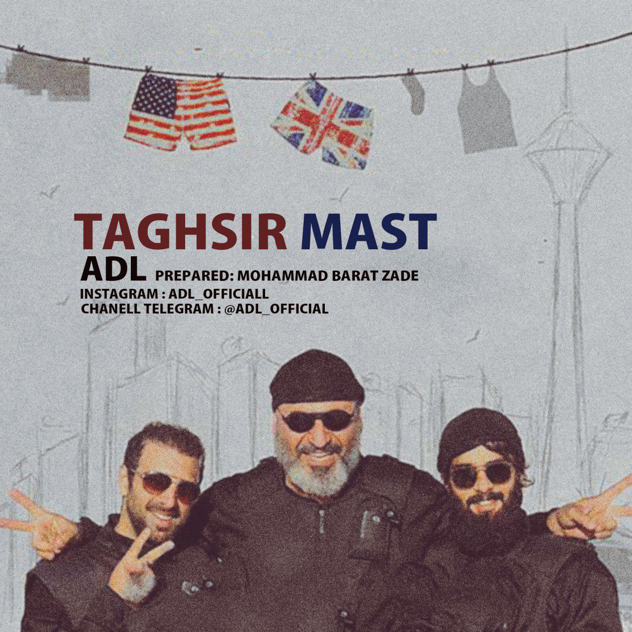 Adl – Taqsire Mast