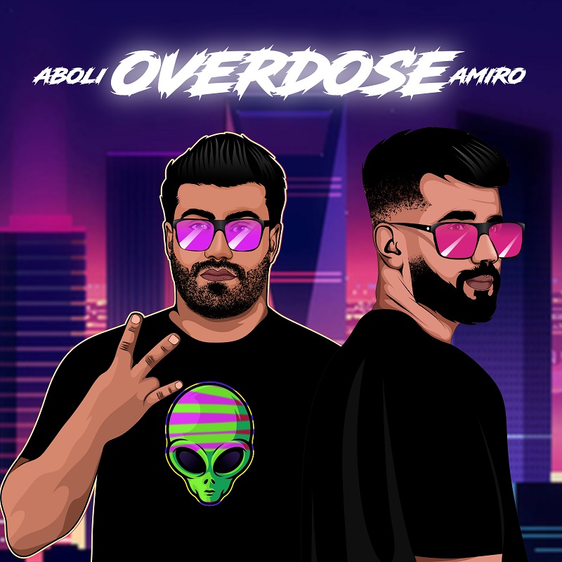 Amiro Ft Aboli – Overdose