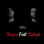 Shayea Ft Sadegh – Deli - دلی