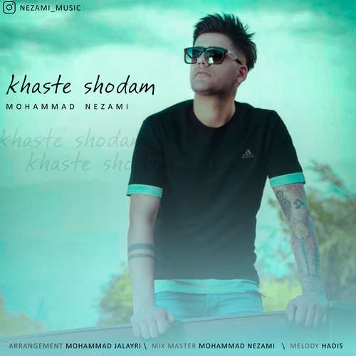 Mohammad Nezami _ Khaste Shodam