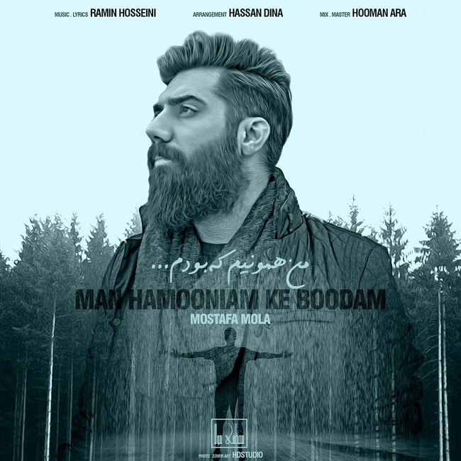 Mostafa Mola – Man Hamooniam Ke Boodam