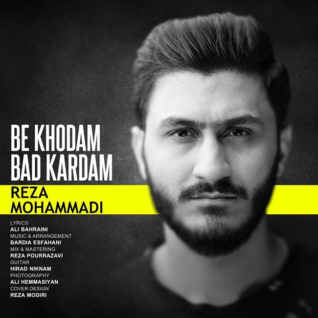 Reza Mohammadi – Be Khodam Bad Kardam