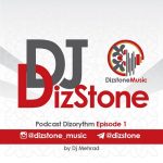 Dj Dizstone – Dizorythm ( Episode 1 ) - 