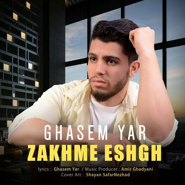 Ghasem Yar – Zakhme Eshgh