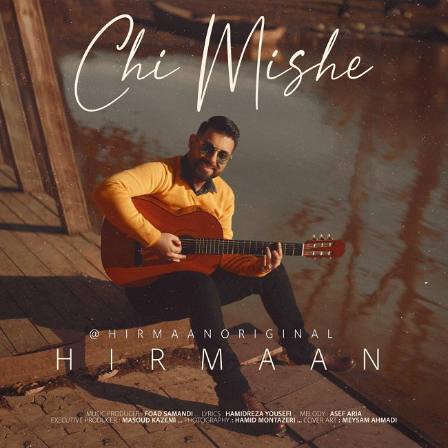 Hirmaan – Chi Mishe