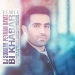 Peyman Bayat – Bi Khabar ( Dj Sonami Remix )