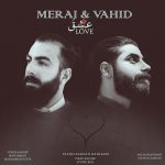 Meraj & Vahid – Eshgh - 