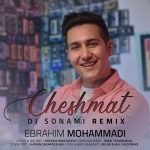 Ebrahim Mohammadi – Cheshmat ( Dj Sonami Remix ) - 