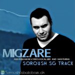 Soroush Sg Track – Migzare