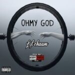 Lil Ehaam – Ohmy God - وای خدای من