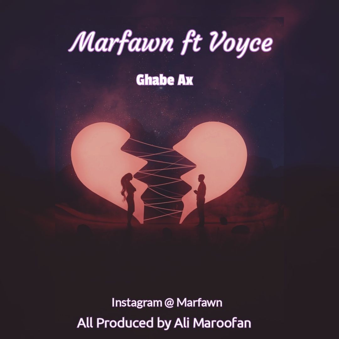 Marfawn – Ghabe Ax (Ft Voyce)
