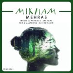 Mehras – Mikham - میخوام