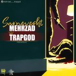 Mehrzad Trapgod – Sarnevesht - 