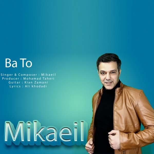 Mikaeil – Ba To