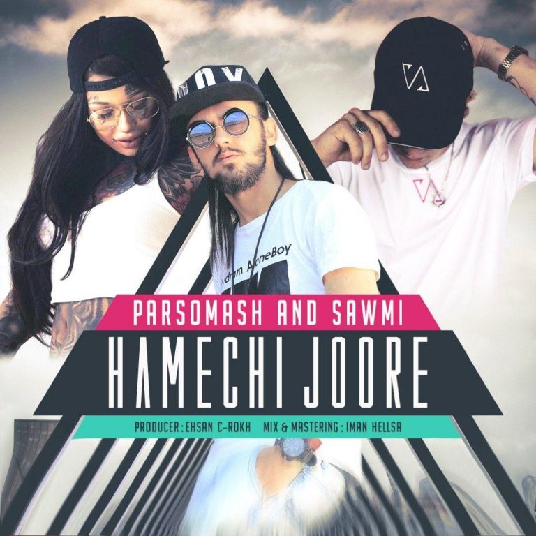 Parsomash – Hamechi Joore (Ft Sawmi)
