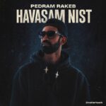 Pedram Rakeb – Havasam NistPedram Rakeb - Havasam Nist