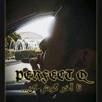 Perfect Q – Ta Akhar Gosh Kon - 