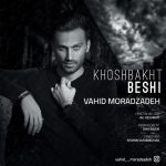 Vahid Moradzadeh – Khoshbakht Beshi - 