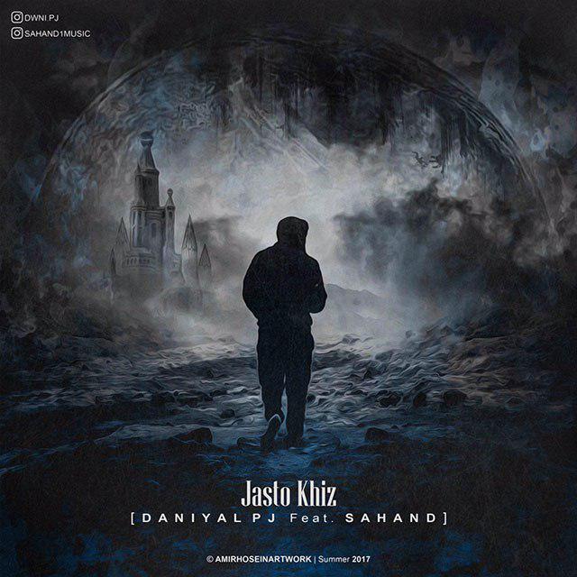 Daniyal PJ – Jasto Khiz (Ft Sahand)