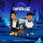 poplead x lil$hay – Damn Talent - 