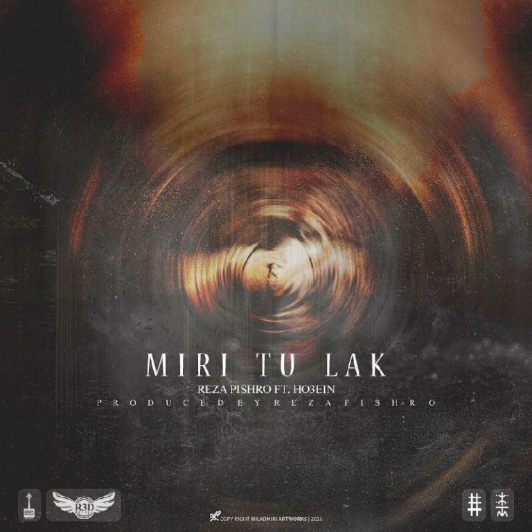 Reza Pishro – Miri Tu Lak (Ft Ho3ein)