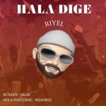 Riyel – Hala Dige