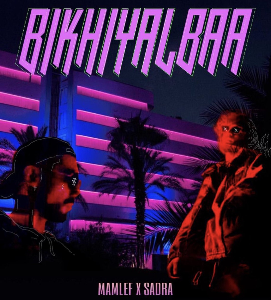 Sadra x Mamlef – BikhiyalBaa