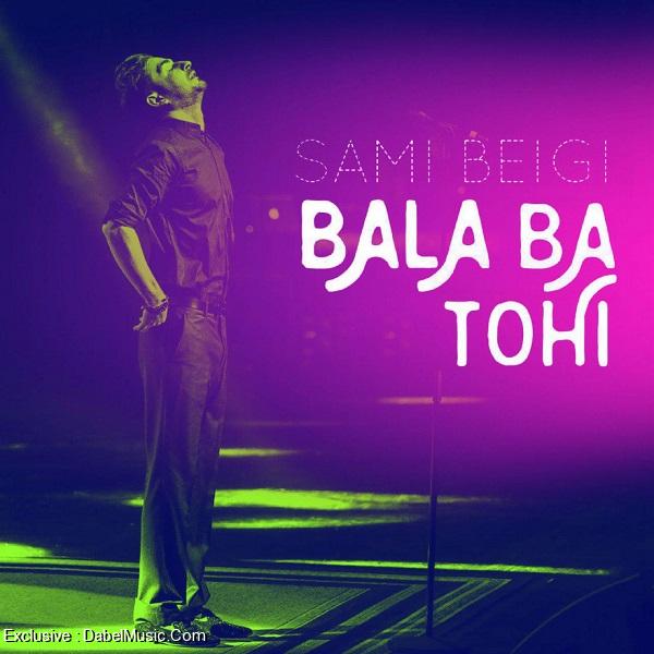 Sami Beigi Ft Hossein Tohi – Bala